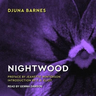 Nightwood Lib/E - Djuna Barnes, T. S. Eliot, Jeanette Winterson