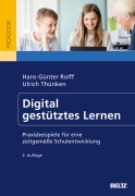 Cover-Bild zum Titel 'Digital gestütztes Lernen' von 'Hans-Günter Rolff, Ulrich Thünken'
