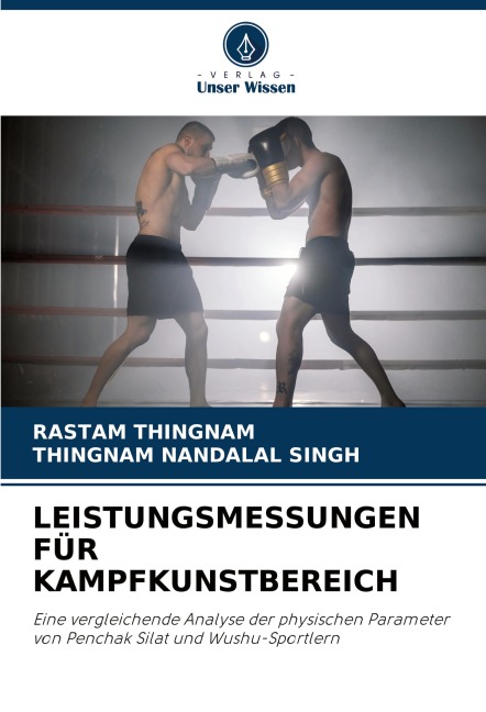 LEISTUNGSMESSUNGEN FÜR KAMPFKUNSTBEREICH - Rastam Thingnam, Thingnam Nandalal Singh