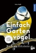 Cover-Bild zum Titel 'Einfach Gartenvögel' von 'Felix Weiß'