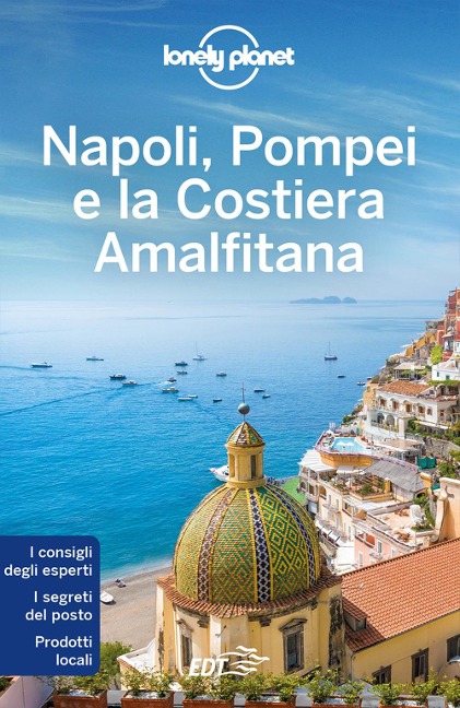 Napoli, Pompei e la Costiera Amalfitana - Remo Carulli, Luigi Farrauto, Adriana Malandrino