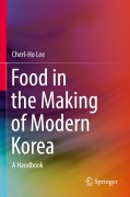 Cover-Bild zum Titel 'Food in the Making of Modern Korea' von 'Cherl-Ho Lee'