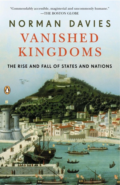 Vanished Kingdoms - Norman Davies