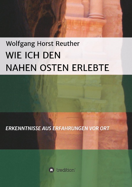 Wie ich den Nahen Osten erlebte - Wolfgang Horst Reuther