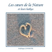 Cover-Bild zum Titel 'Les coeurs de la Nature et leurs haïkus' von 'Frédérique Condette'