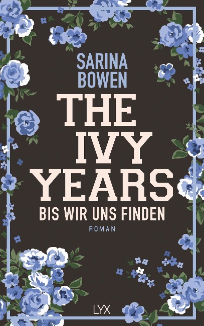 The Ivy Years - Bis wir uns finden - Sarina Bowen