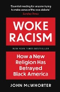 Cover-Bild zum Titel 'Woke Racism' von 'John Mcwhorter'