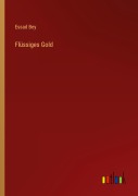 Cover-Bild zum Titel 'Flüssiges Gold' von 'Essad Bey'