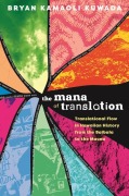 The Mana of Translation - Bryan Kamaoli Kuwada