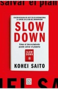 Cover-Bild zum Titel 'Slow Down. Cómo El Decrecimiento Puede Salvar El Planeta (Spanish Edition)' von 'Kohei Saito'