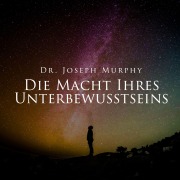 Cover-Bild zum Titel 'Die Macht Ihres Unterbewusstseins' von 'Joseph Murphy'