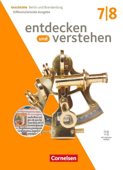 Entdecken und verstehen 7./8. Schuljahr - Geschichtsbuch - Differenzierende Ausgabe Berlin/Brandenburg 2025 - Schulbuch mit digitalen Medien - Birgit Wenzel, Jürgen Schöll, Thomas Berger-V. D. Heide, Paul Matthies, Hans-Gert Oomen