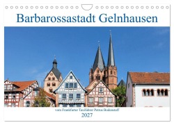Cover-Bild zum Titel 'Barbarossastadt Gelnhausen vom Frankfurter Taxifahrer Petrus Bodenstaff (Wandkalender 2027 DIN A4 quer), CALVENDO Monatskalender' von 'Petrus Bodenstaff'