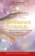 Cover-Bild zum Titel 'HYPERSPACE YOURSELF!' von 'Peter Herrmann'