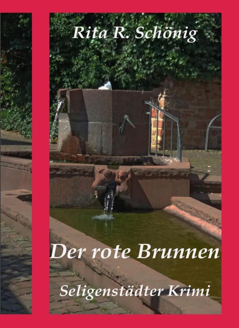 Der rote Brunnen - Rita Renate Schönig