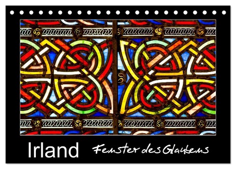IRLAND - Fenster des Glaubens (Tischkalender 2025 DIN A5 quer), CALVENDO Monatskalender - Ferry Böhme