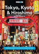 Cover-Bild zum Titel 'Moon Tokyo, Kyoto & Hiroshima: With Osaka' von 'Jonathan Dehart, Moon Travel Guides'