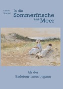 Cover-Bild zum Titel 'In die Sommerfrische ans Meer' von 'Günter Spurgat'