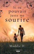 Cover-Bild zum Titel 'Si tu pouvais juste me sourire' von 'Maddie D'
