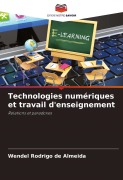 Cover-Bild zum Titel 'Technologies numériques et travail d'enseignement' von 'Wendel Rodrigo de Almeida'