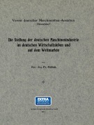 Cover-Bild zum Titel 'Die Stellung der deutschen Maschinenindustrie im deutschen Wirtschaftsleben und auf dem Weltmarkte' von 'Gustav Frölich'