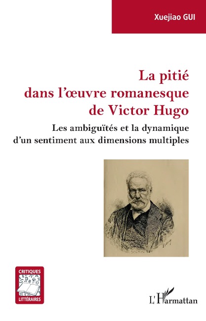 La pitié dans l'oeuvre romanesque de Victor Hugo - Gui