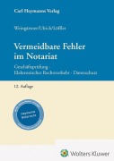 Cover-Bild zum Titel 'Vermeidbare Fehler im Notariat' von 'Sebastian Löffler, Stefan Ulrich, Helmut Weingärtner'