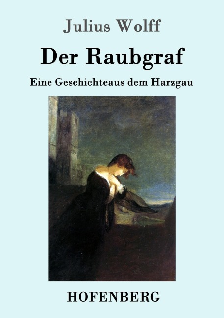 Der Raubgraf - Julius Wolff