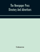 Cover-Bild zum Titel 'The Newspaper press directory and advertisers' guide Containing Particular of Every Newspaper, Magazine, Review and Periodical' von 'Unknown'