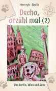 Cover-Bild zum Titel 'Dscho, erzähl mal (2)' von 'Henryk Bolik'