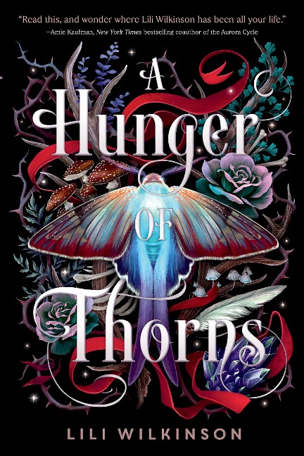 A Hunger of Thorns - Lili Wilkinson