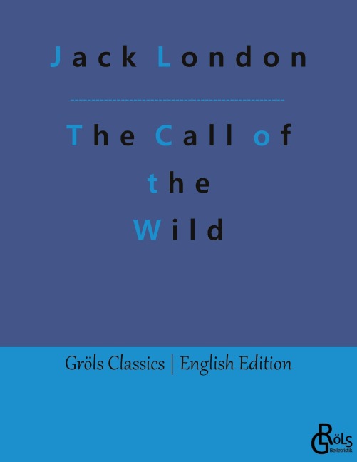 The Call of the Wild - Jack London