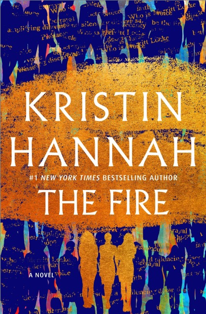 The Fire - Kristin Hannah