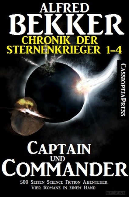 Alfred Bekker - Chronik der Sternenkrieger: Captain und Commander (Sunfrost Sammelband, #1) - Alfred Bekker