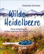Cover-Bild zum Titel 'Wilde Heidelbeere' von 'Gabriela Schwarz'