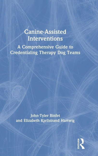 Canine-Assisted Interventions - John-Tyler Binfet, Elizabeth Kjellstrand Hartwig