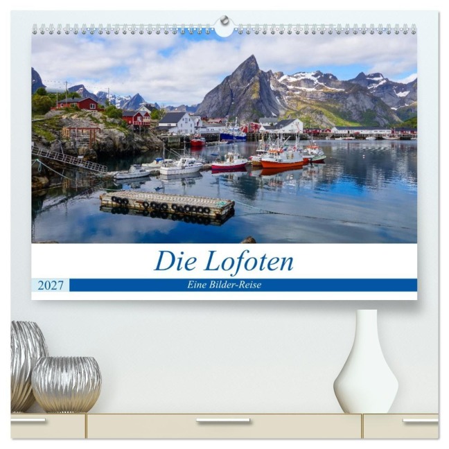 Die Lofoten - Eine Bilder-Reise (hochwertiger Premium Wandkalender 2027 DIN A2 quer), Kunstdruck in Hochglanz - Sebastian Heinrich