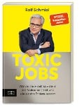 Toxic Jobs - Rolf Schmiel