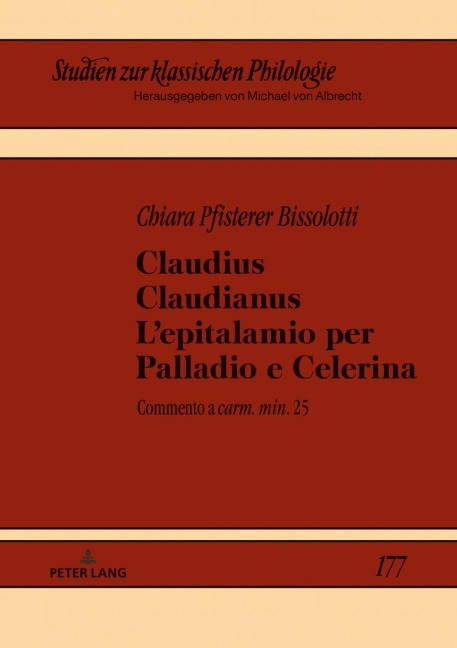 Claudius Claudianus. L'epitalamio per Palladio e Celerina - Chiara Pfisterer