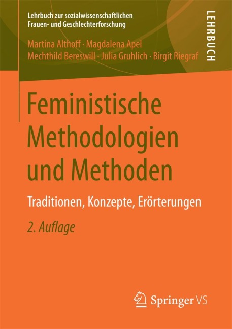 Feministische Methodologien und Methoden - Martina Althoff, Magdalena Apel, Birgit Riegraf, Julia Gruhlich, Mechthild Bereswill