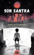 Cover-Bild zum Titel 'Son Santra' von 'Ahmet Melih Karauguz'