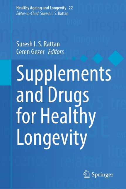 Supplements and Drugs for Healthy Longevity - 