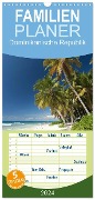 Familienplaner 2024 - Dominikanische Republik mit 5 Spalten (Wandkalender, 21 x 45 cm) CALVENDO - Peter Schickert