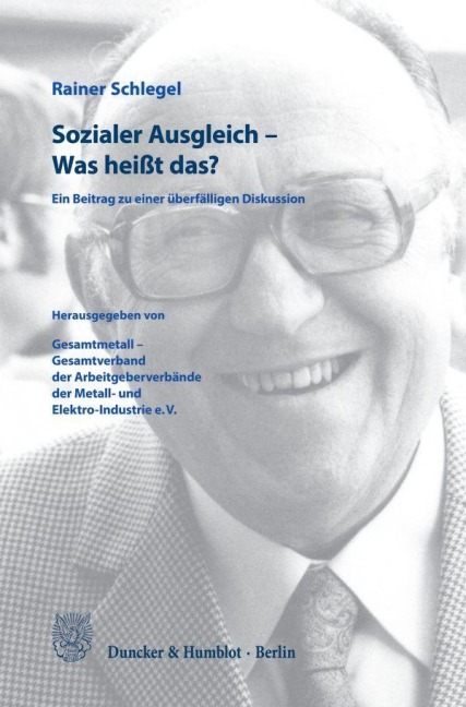 Sozialer Ausgleich - Was heißt das? - Rainer Schlegel