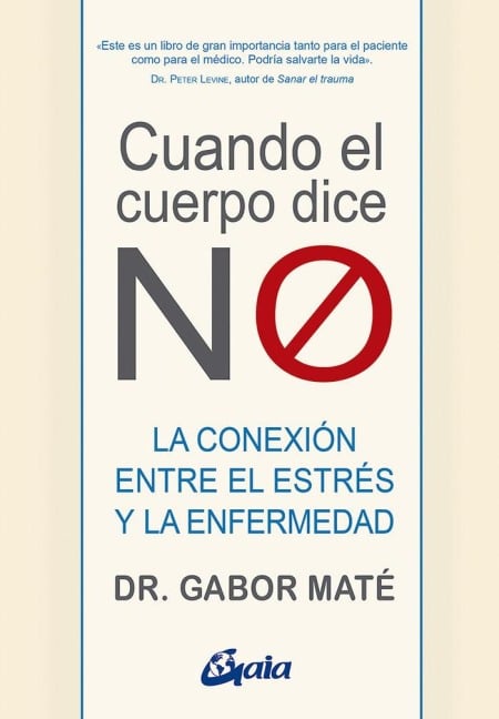 Cuando El Cuerpo Dice No - Gabor Maté