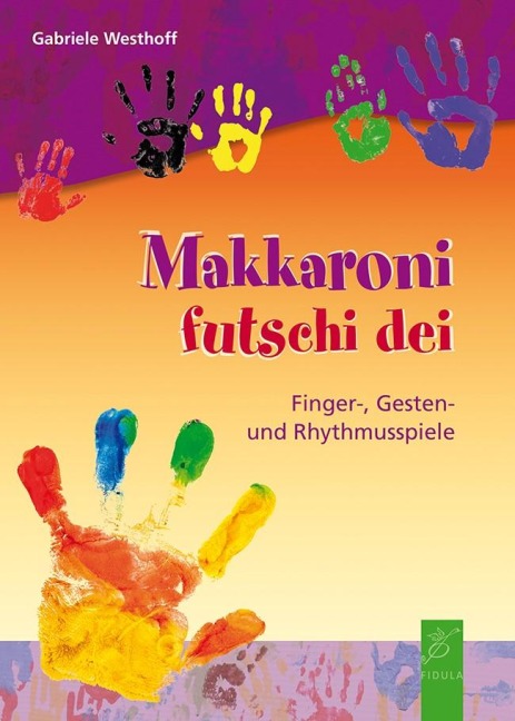 Makkaroni futschi dei - Gabriele Westhoff