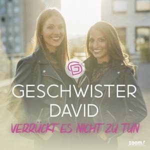 Verrückt es nicht zu tun - Geschwister David