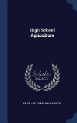 Cover-Bild zum Titel 'High School Agriculture' von 'K. L. Hatch, D. D. Mayne'