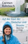 Auf der Insel der Gletscher und Geysire - Carmen Rohrbach