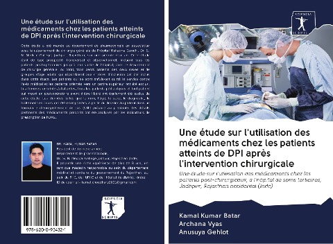 Une étude sur l'utilisation des médicaments chez les patients atteints de DPI après l'intervention chirurgicale - Kamal Kumar Batar, Archana Vyas, Anusuya Gehlot